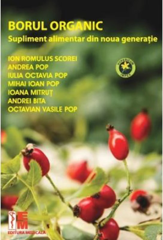 Borul organic. Supliment alimentar din noua generatie - Ion Romulus Scorei