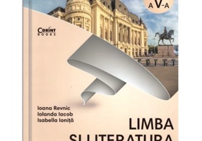 Limba si literatura romana. Caietul elevului pentru clasa a 5-a - Ioana Revnic