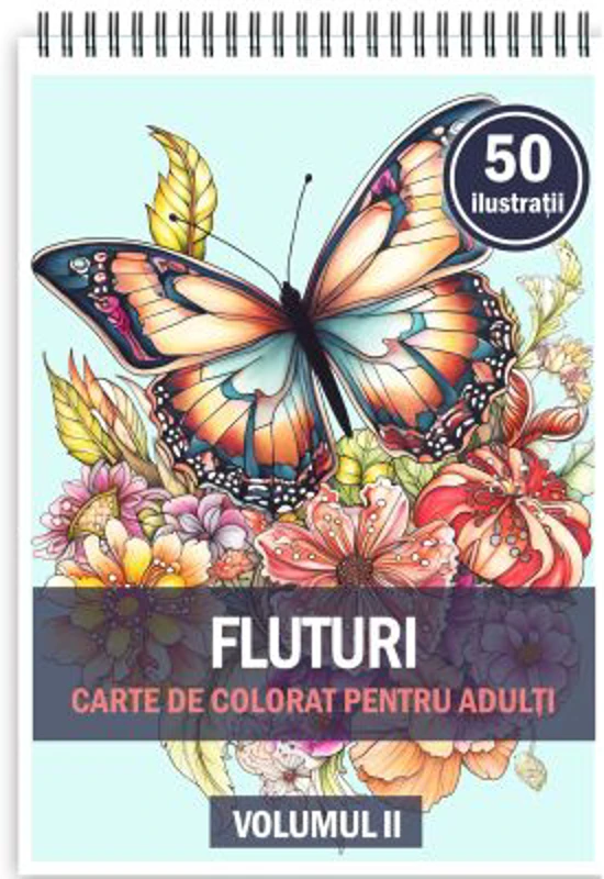 Carte de colorat, 50 de ilustratii, Fluturi, Volumul 2