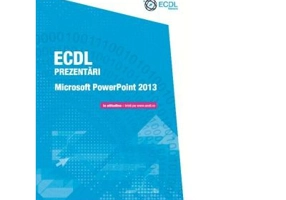 ECDL Prezentari. Microsoft PowerPoint 2013 - Raluca Constantinescu, Ionut Danaila