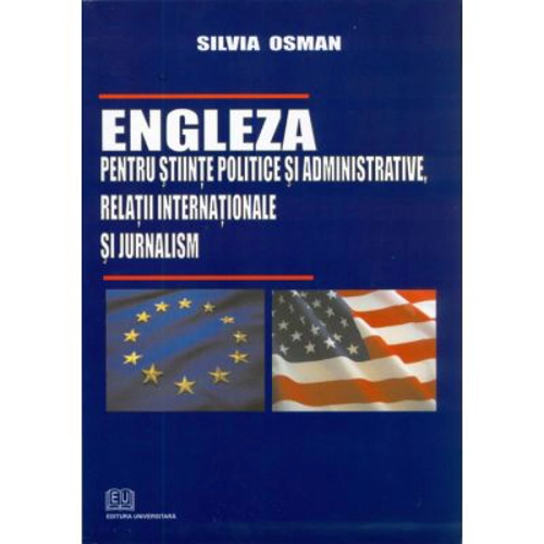 Engleza pentru stiinte politice si administrative, relatii internationale si jurnalism - Silvia Osman