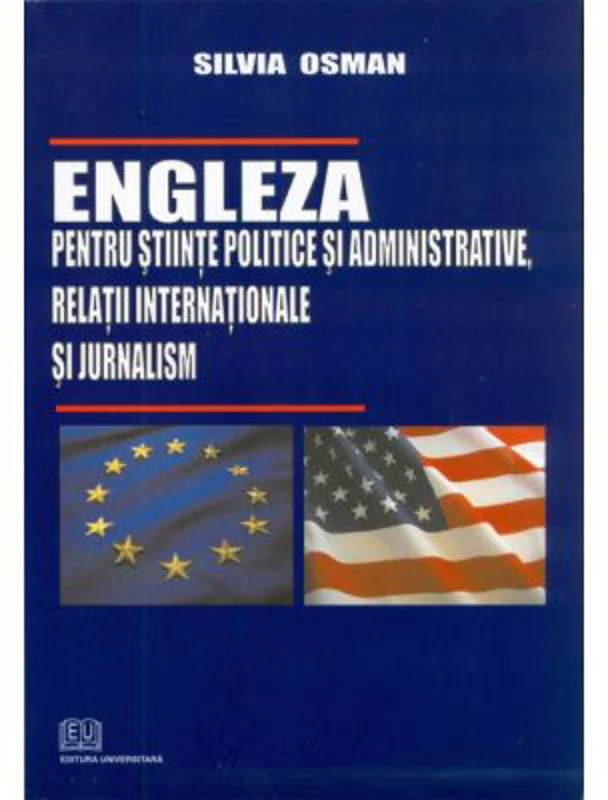 Engleza pentru stiinte politice si administrative, relatii internationale si jurnalism - Silvia Osman