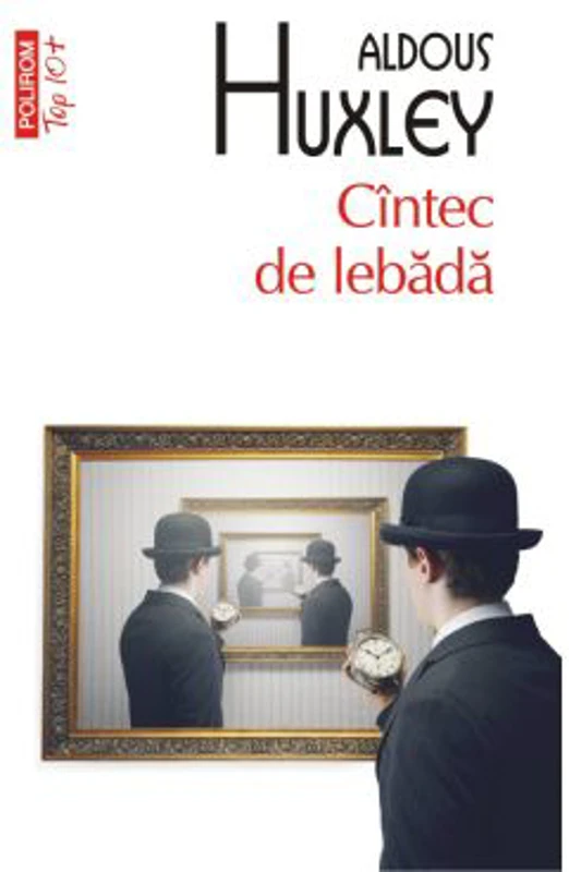Cantec de lebada (editie de buzunar) - Aldous Huxley