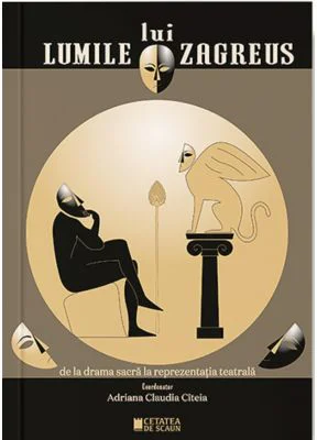 Lumile lui Zagreus. De la drama sacra la reprezentatia teatrala