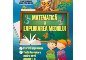Matematica. Exercitii si probleme. Teste de evaluare pentru elevii claselor 1-2 - Elisabeta Mesaros