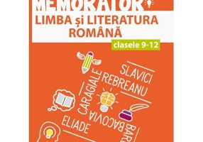 Memorator de limba si literatura romana pentru clasele 9-12 - Mihaela Daniela Cirstea, Laura Raluca Surugiu