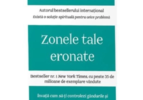 Zonele tale eronate - Wayne W. Dyer