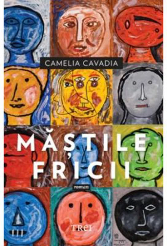 Mastile fricii - Camelia Cavadia