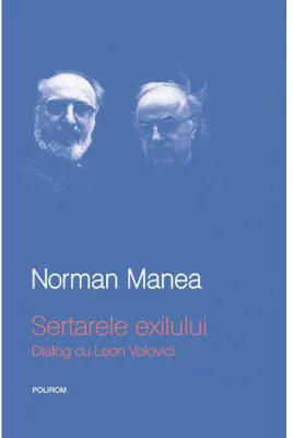 Sertarele exilului. Dialog cu Leon Volovici - Norman Manea