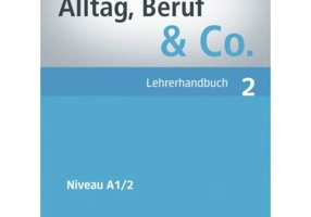 Alltag, Beruf &amp; Co. 2, Lehrerhandbuch - Norbert Becker