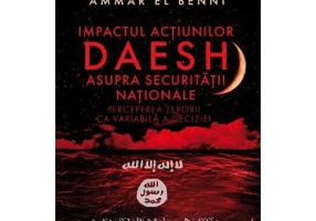 Impactul actiunilor Daesh asupra securitatii nationale