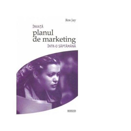 Invata planul de marketing intr-o saptamana