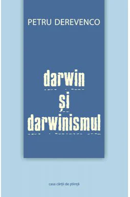 Darwin si darwinismul - Petru Derevenco