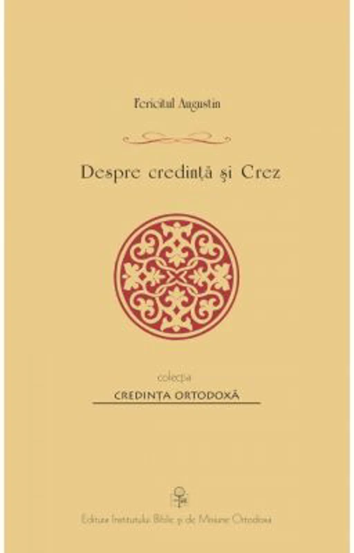 Despre credinta si Crez - Fericitul Augustin