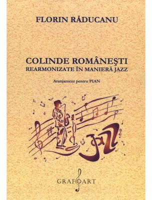 Colinde romanesti, rearmonizate in maniera jazz - Florin Raducanu