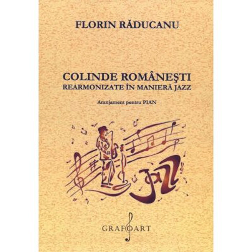 Colinde romanesti, rearmonizate in maniera jazz - Florin Raducanu