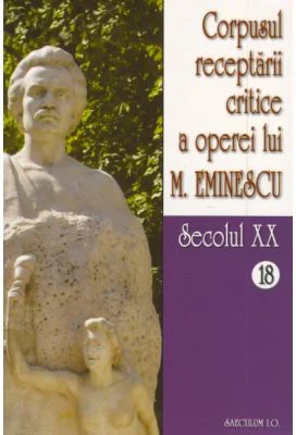 Corpusul receptarii critice a operei lui Mihai Eminescu. Secolul 20 (volumele 18-19) - I. Oprisan