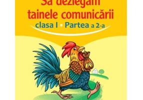 Sa dezlegam tainele comunicarii. Clasa 1, partea 2. ABED2 - Carmen Iordachescu
