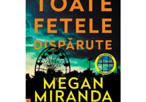 Toate fetele disparute - Megan Miranda