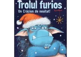 Trolul furios. Un Craciun de neuitat - Barbara Van Den Speulhof