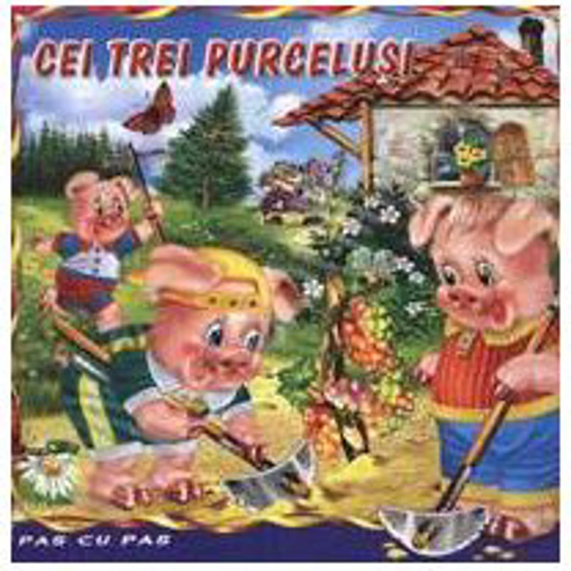 Cei trei purcelusi - Carte ilustrata (Colectia Pas cu Pas)