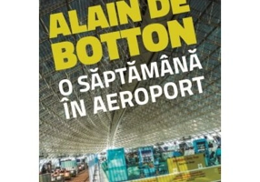 O saptamana in aeroport