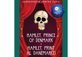 Shakespeare pentru copii. Hamlet, Print al Danemarcei. Editie bilingva, include Audiobook