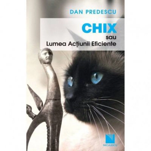 Chix sau Lumea Actiunii Eficiente