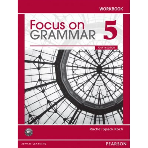 Focus on Grammar 5 Workbook, 4th Edition
