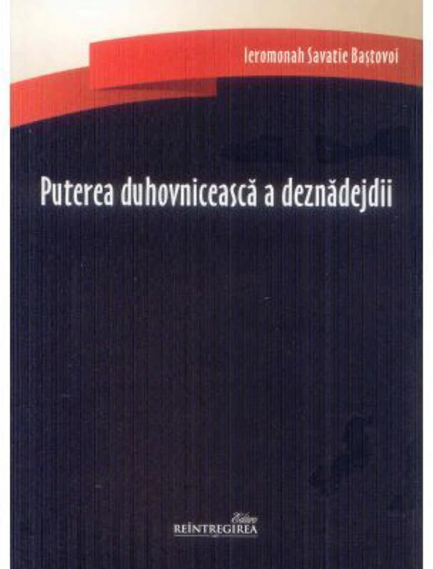 Puterea duhovniceasca a deznadejdii - Savatie Bastovoi