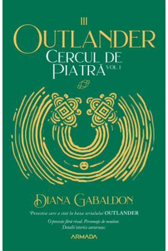 Cercul de piatra volumul 1 (Seria Outlander, partea a III-a, editia 2020) - Diana Gabaldon