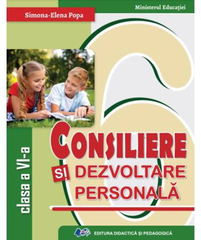 Consiliere si dezvoltare personala. Manual pentru clasa a 6-a - Simona Elena Popa