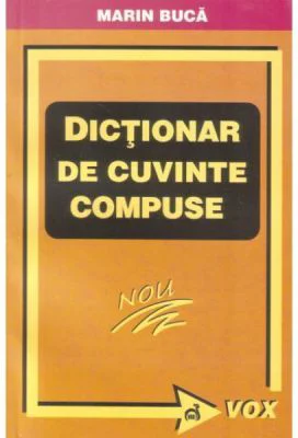 Dictionar de cuvinte compuse - Marin Buca