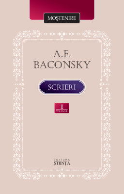 Scrieri. Volumul 1 - A. E. Baconsky