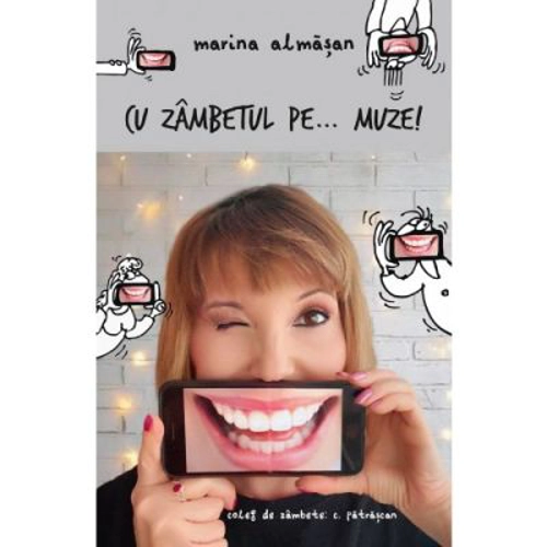 Cu zambetul pe... muze! - Marina Almasan