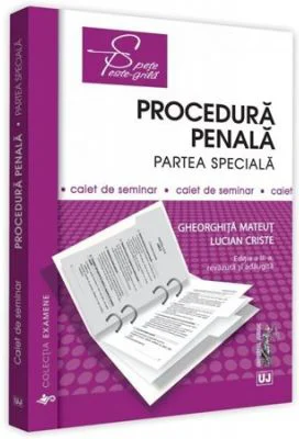 Procedura penala. Partea speciala. Caiet de seminar. Editia a 3-a - Gheorghita Mateut, Lucian Criste