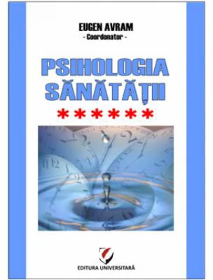 Psihologia sanatatii. Abordari aplicate. Volumul 6 Psiho-traumatologie si Psiho-oncologie - Eugen Avram