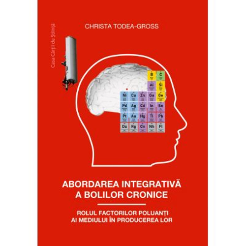 Abordarea integrativa a bolilor cronice. Rolul factorilor poluanti ai mediului in producerea lor