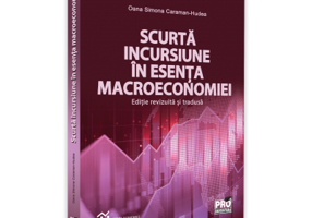 Scurta incursiune in esenta macroeconomiei. Editie revizuita si tradusa - Oana Simona Caraman-Hudea
