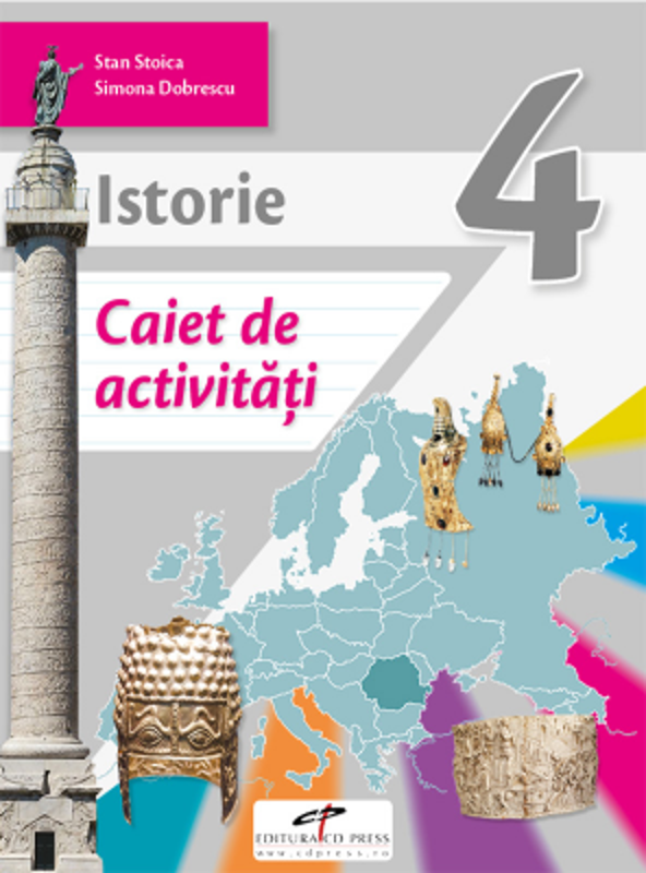 Istorie. Caiet de activitati. Clasa a 4-a - Stan Stoica