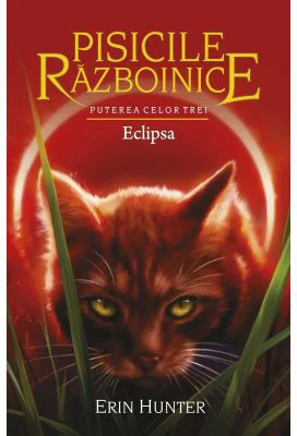 Pisicile Razboinice. Puterea celor trei. Cartea 16. Eclipsa - Erin Hunter