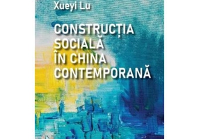 Constructia sociala in China contemporana