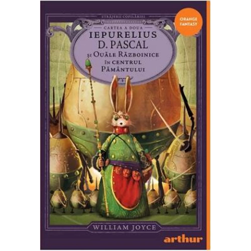 Iepurelius D. Pascal si Ouale Razboinice in Centrul Pamantului