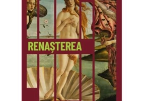 Renasterea. Spiritul unei epoci noi. Vol. 16. Descopera istoria