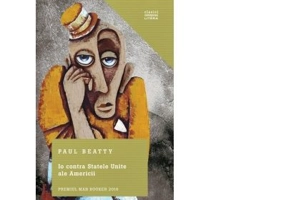 Io contra Statele Unite ale Americii - Paul Beatty