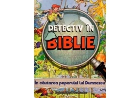 Detectiv in Biblie. In cautarea poporului lui Dumnezeu
