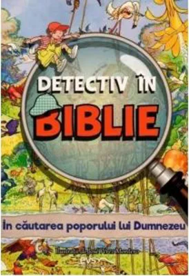 Detectiv in Biblie. In cautarea poporului lui Dumnezeu