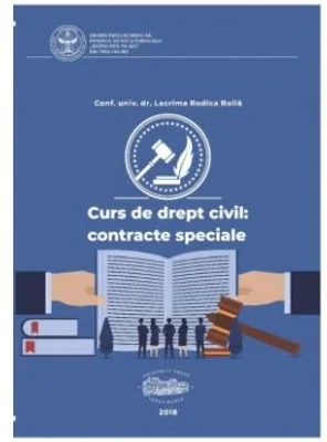 Curs de drept civil. Contracte speciale - Lacrima Rodica Boila