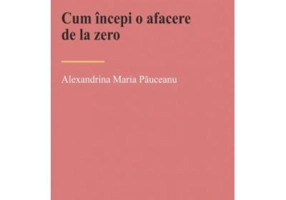 Cum incepi o afacere de la zero