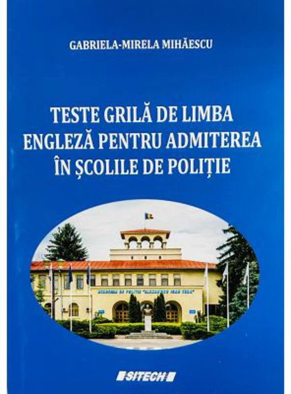 Teste grila de limba engleza pentru admiterea in scolile de Politie